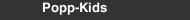 Popp-Kids