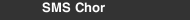 SMS Chor